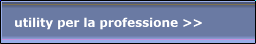 utility per la professione >>